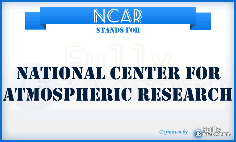 NCAR - National Center for Atmospheric Research