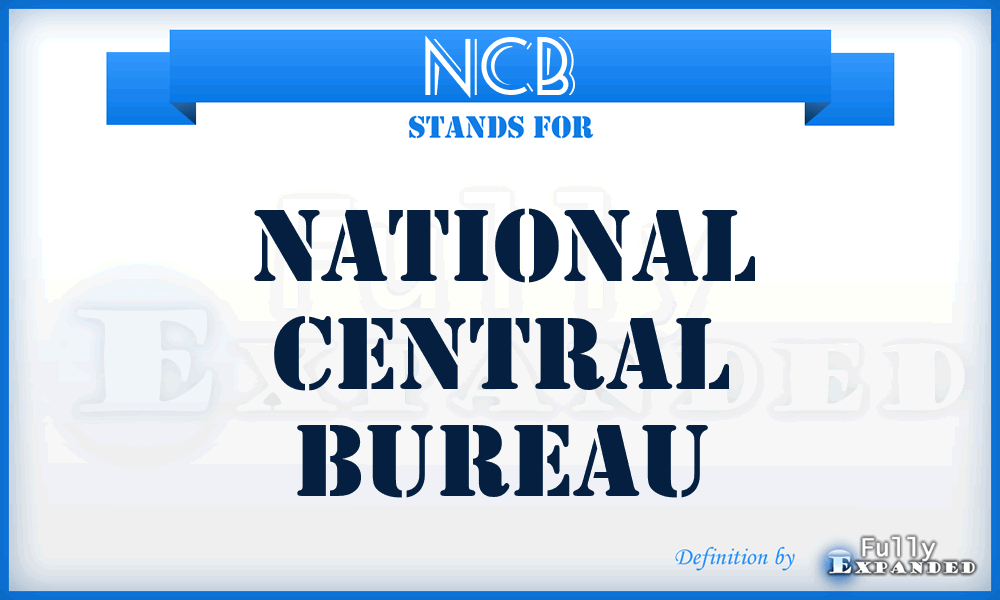 NCB - National Central Bureau