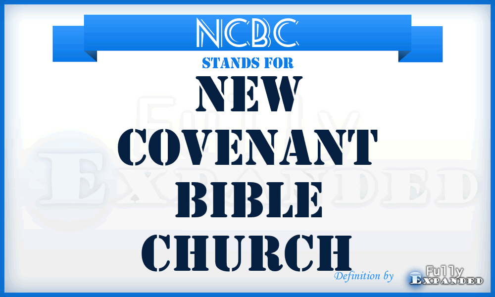 NCBC - New Covenant Bible Church