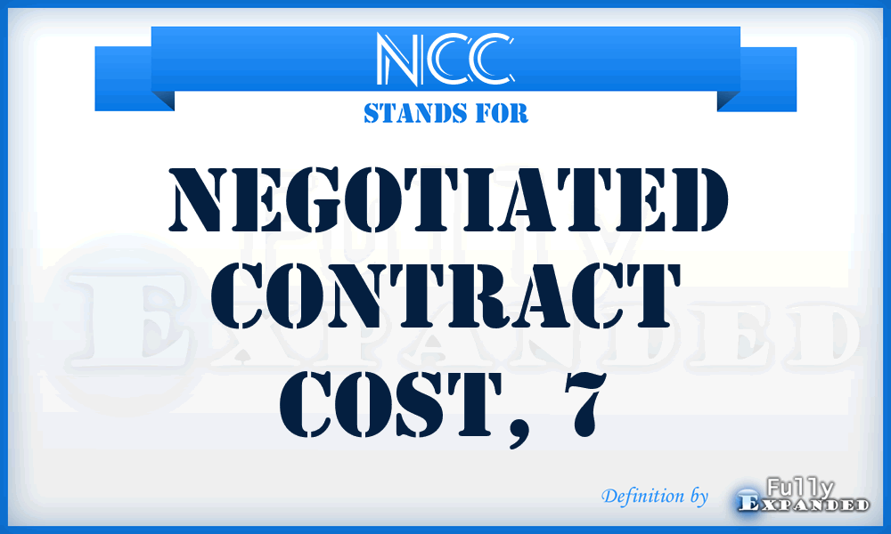 NCC - negotiated contract cost, 7