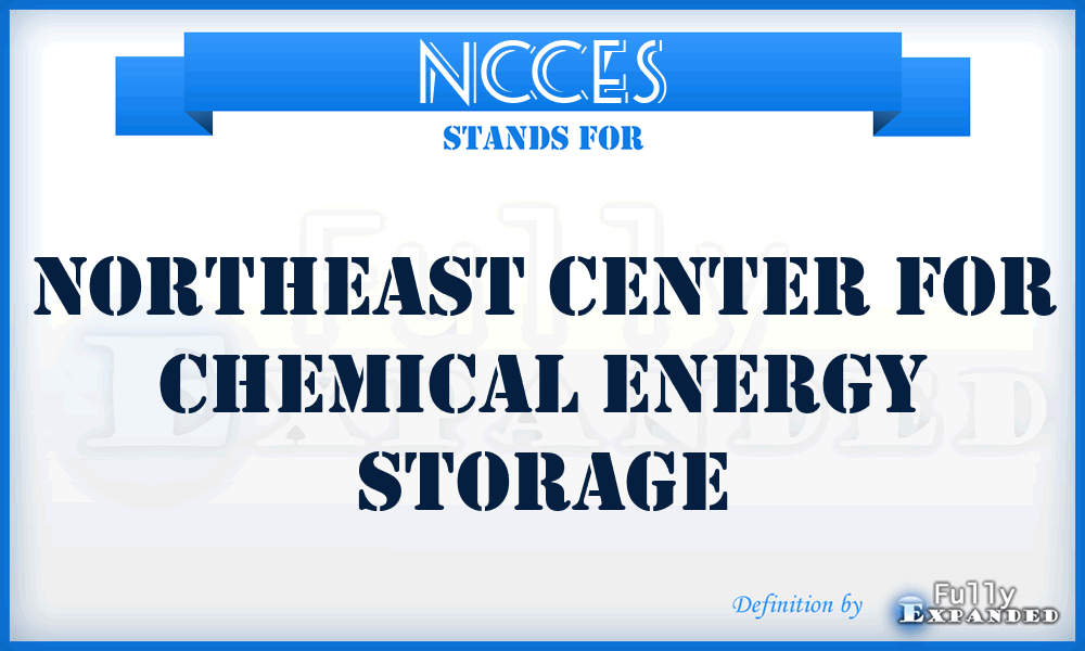 NCCES - Northeast Center for Chemical Energy Storage