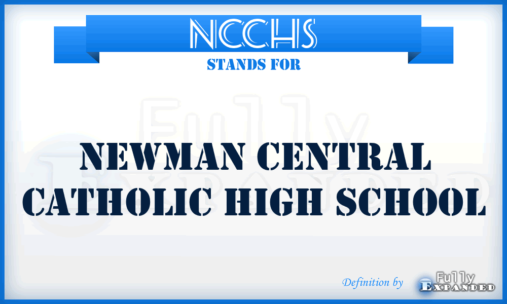 NCCHS - Newman Central Catholic High School