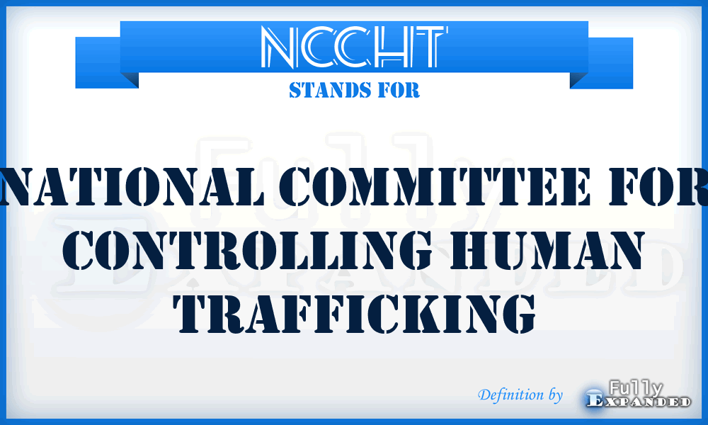 NCCHT - National Committee for Controlling Human Trafficking