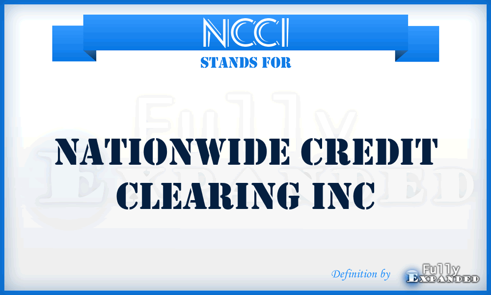 NCCI - Nationwide Credit Clearing Inc