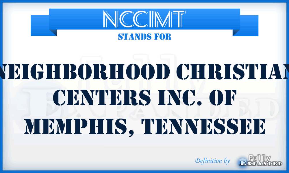 NCCIMT - Neighborhood Christian Centers Inc. of Memphis, Tennessee