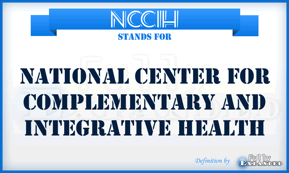 NCCIH - National Center for Complementary and Integrative Health