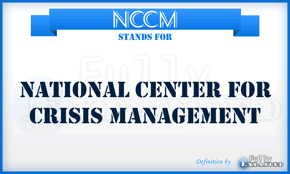 NCCM - National Center for Crisis Management