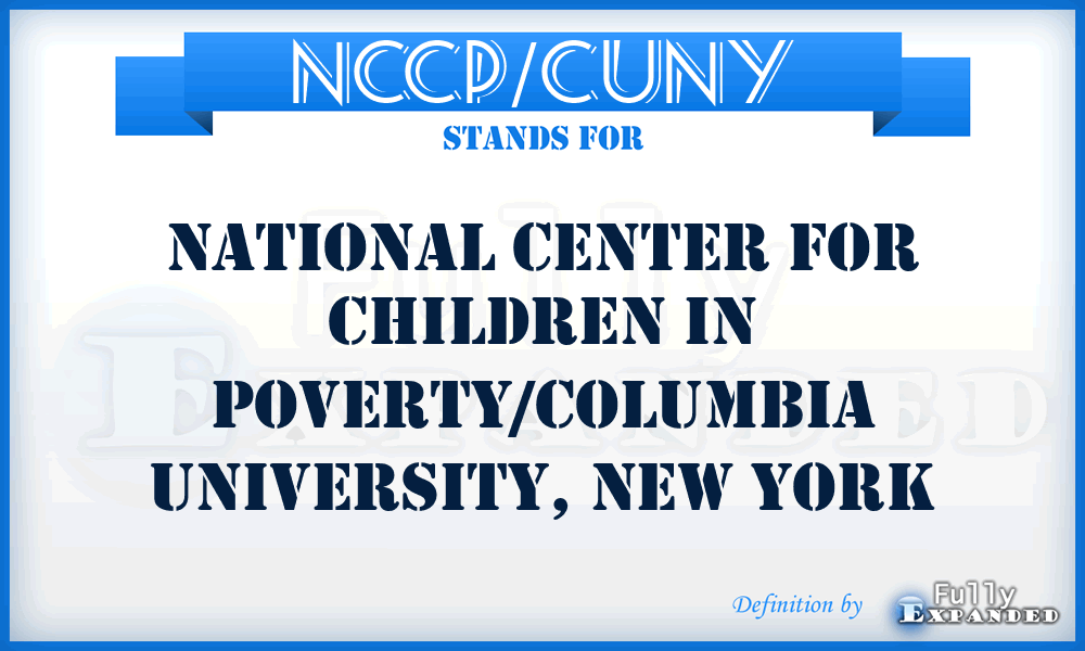 NCCP/CUNY - National Center for Children in Poverty/Columbia University, New York