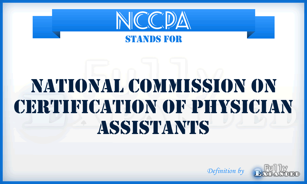 NCCPA - National Commission on Certification of Physician Assistants
