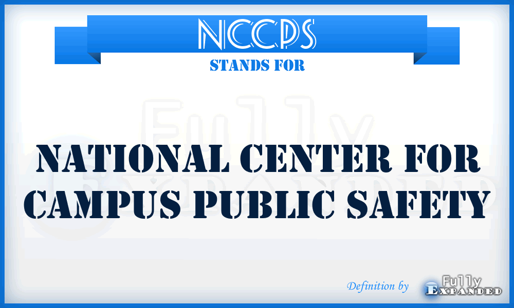 NCCPS - National Center for Campus Public Safety