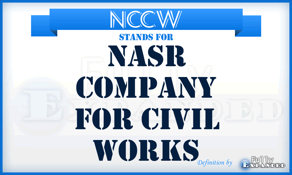 NCCW - Nasr Company for Civil Works