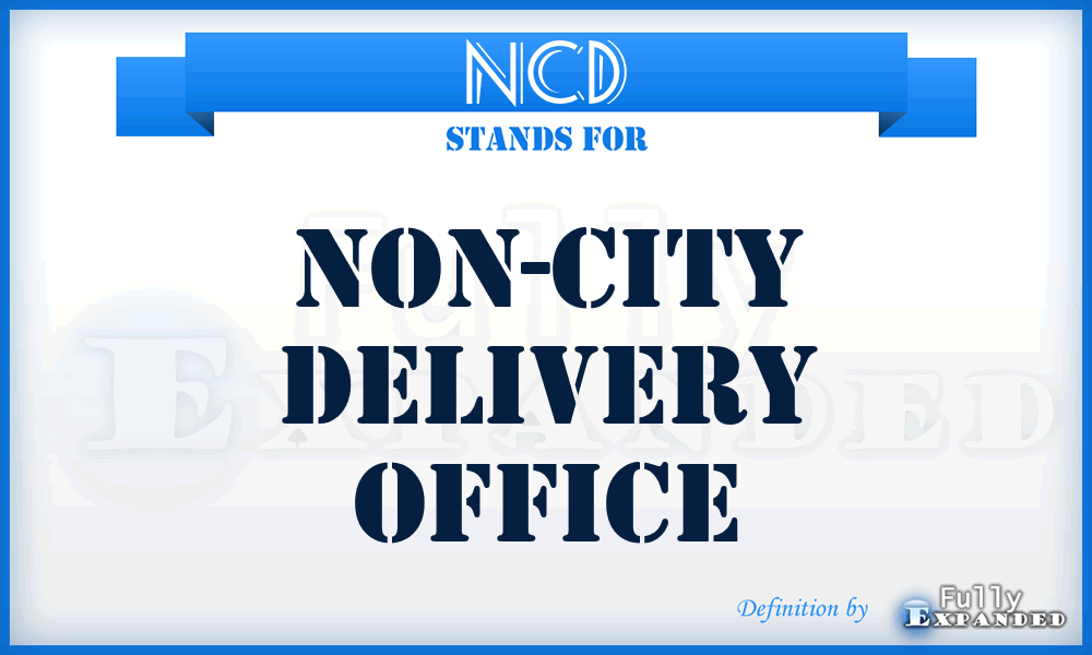 NCD - non-city delivery office