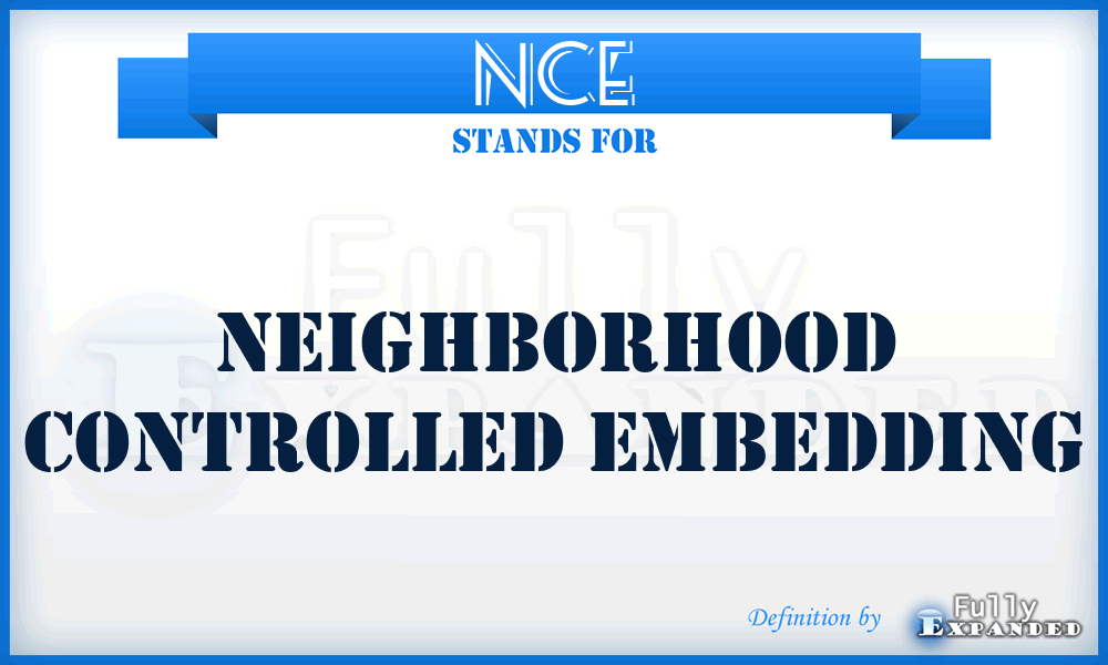 NCE - Neighborhood Controlled Embedding