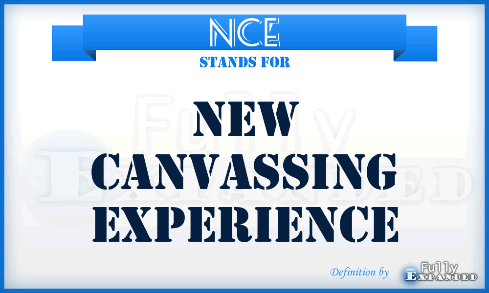 NCE - New Canvassing Experience