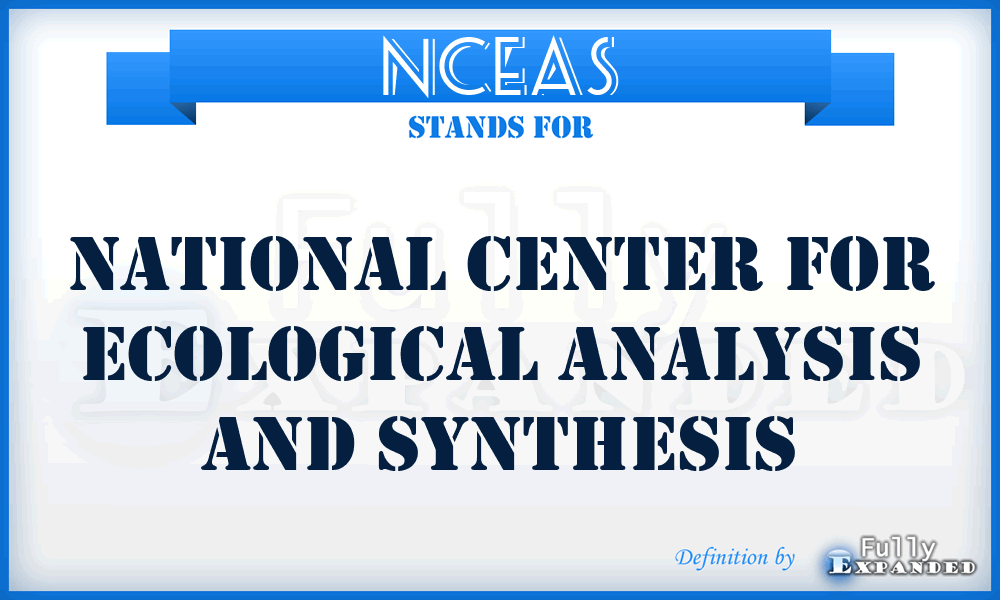 NCEAS - National Center for Ecological Analysis and Synthesis