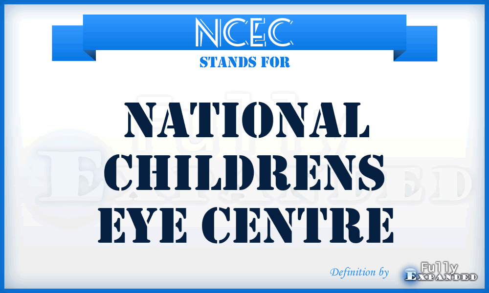 NCEC - National Childrens Eye Centre