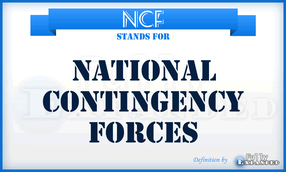 NCF - National Contingency Forces