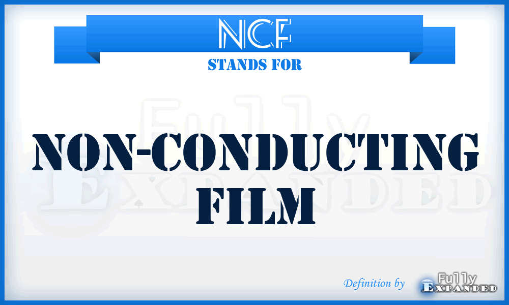 NCF - Non-Conducting Film