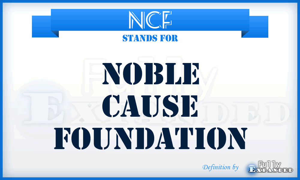 NCF - Noble Cause Foundation