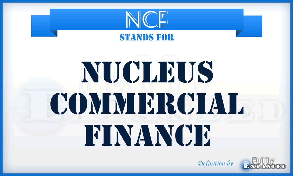 NCF - Nucleus Commercial Finance