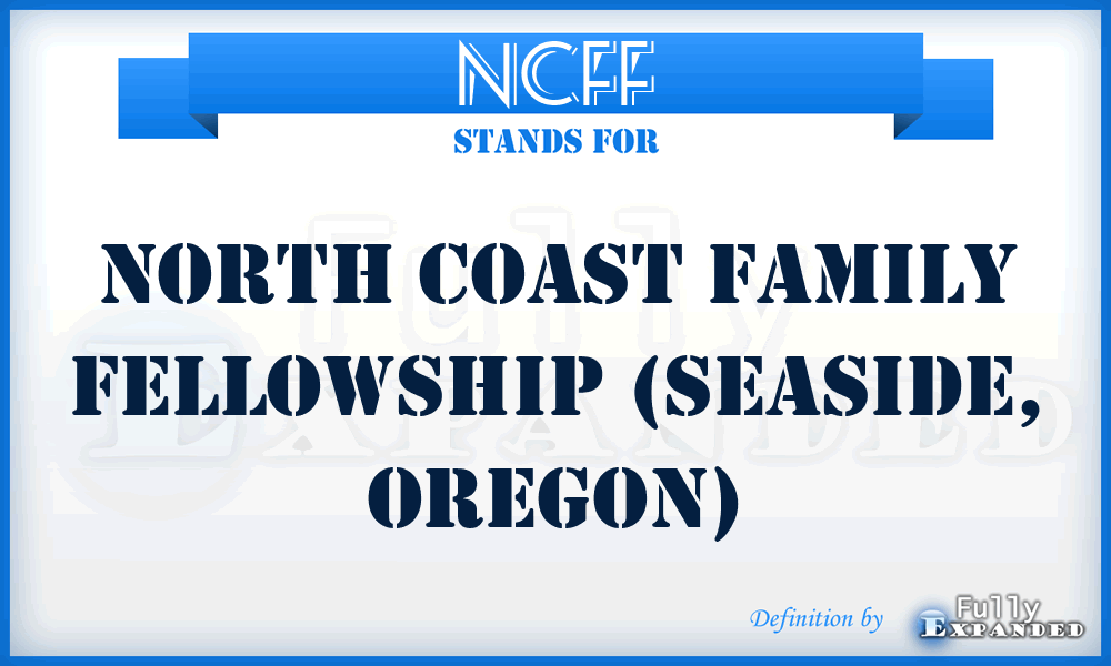 NCFF - North Coast Family Fellowship (Seaside, Oregon)
