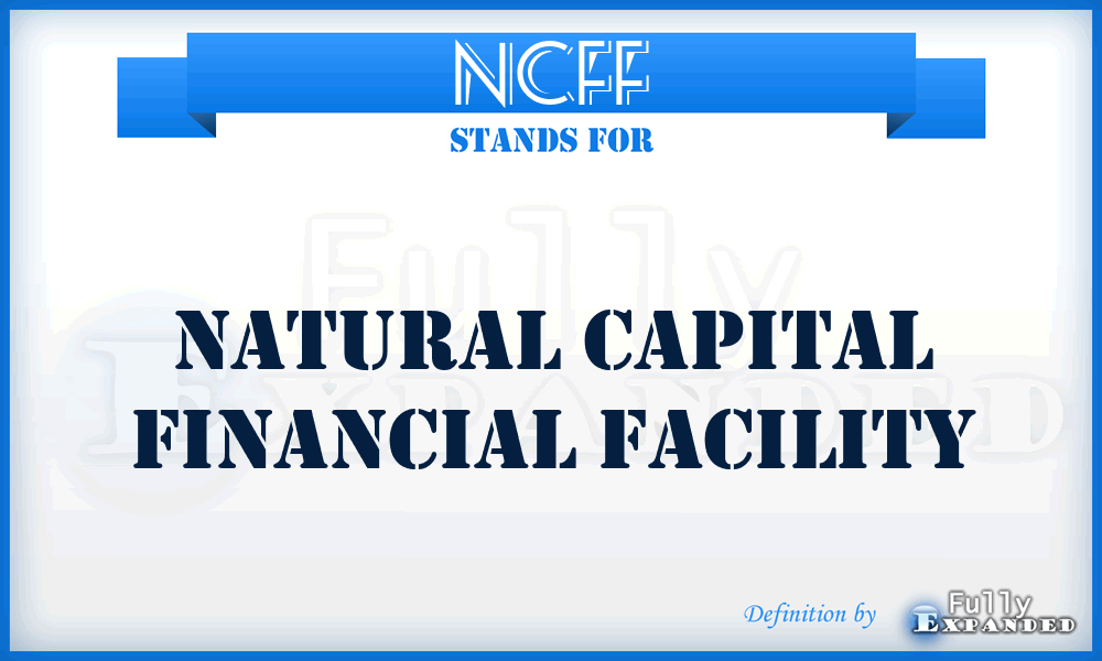 NCFF - Natural Capital Financial Facility