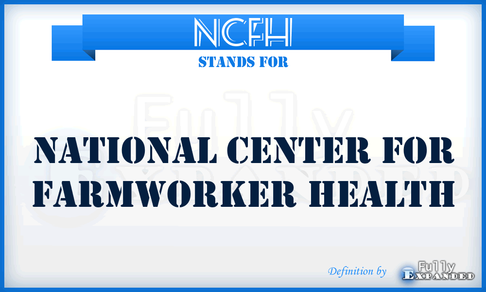 NCFH - National Center for Farmworker Health