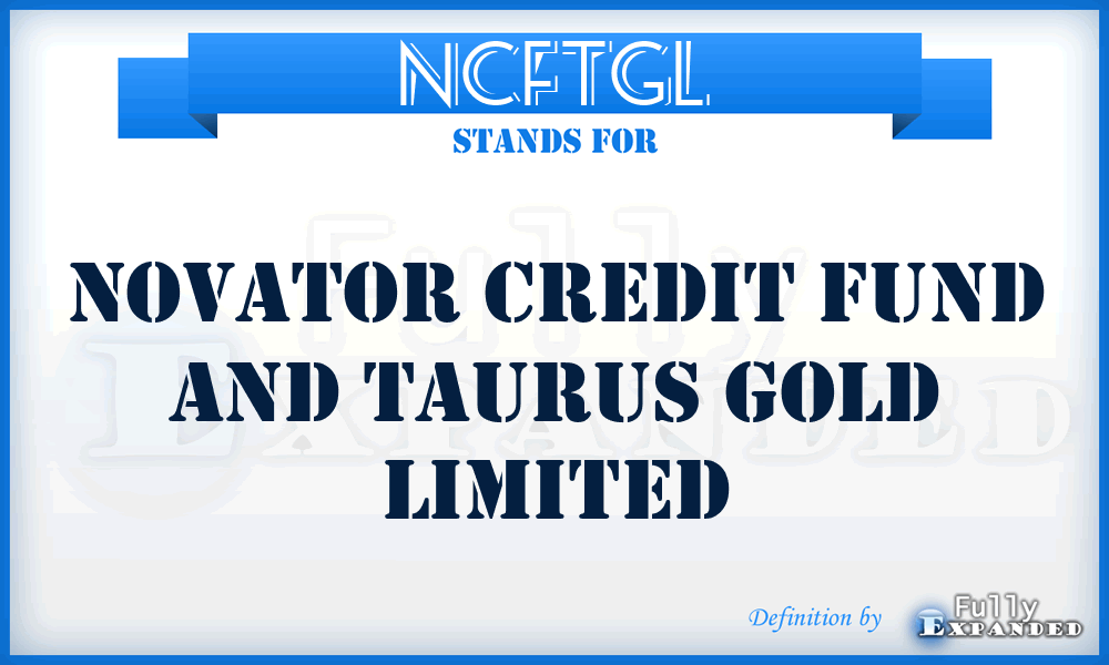 NCFTGL - Novator Credit Fund and Taurus Gold Limited
