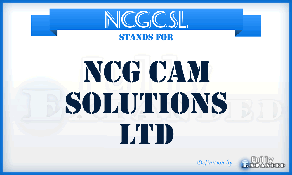 NCGCSL - NCG Cam Solutions Ltd