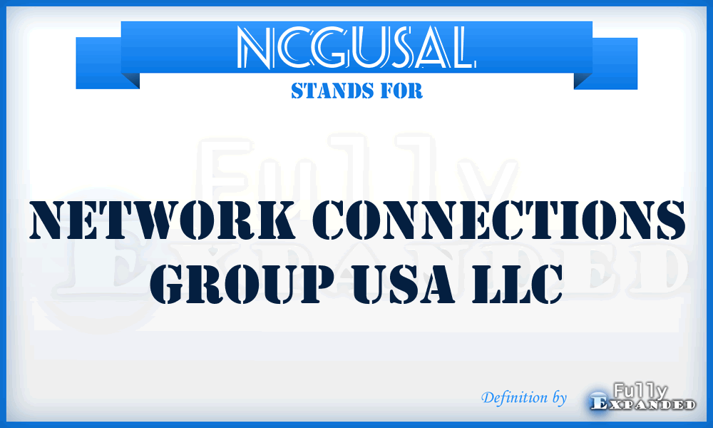 NCGUSAL - Network Connections Group USA LLC