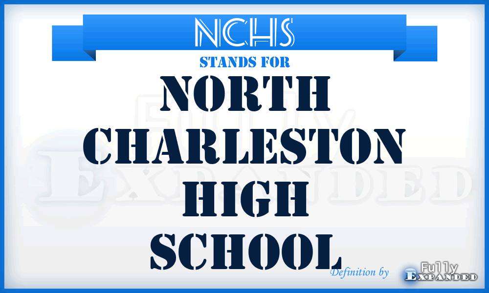 NCHS - North Charleston High School
