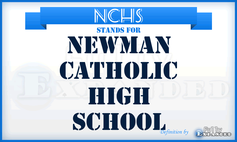 NCHS - Newman Catholic High School