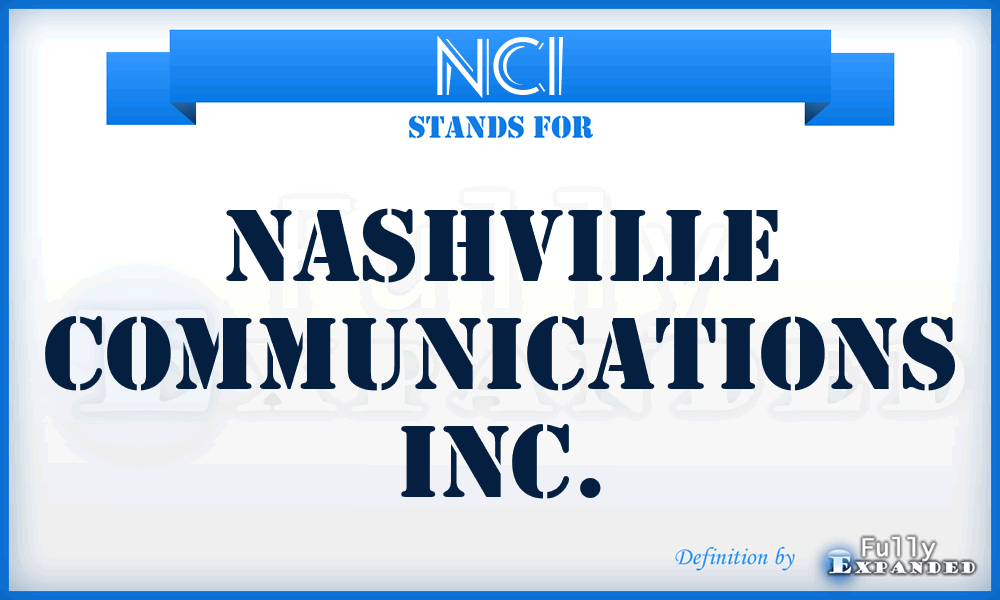 NCI - Nashville Communications Inc.