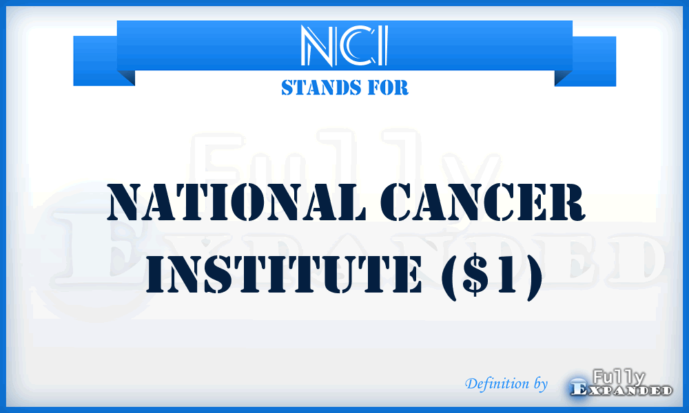 NCI - National Cancer Institute ($1)