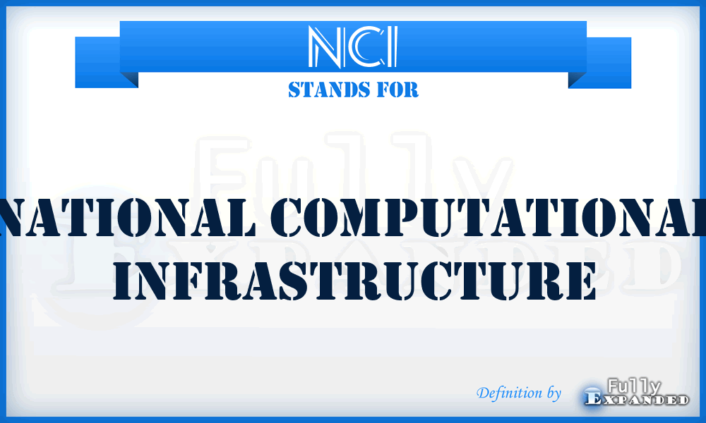 NCI - National Computational Infrastructure