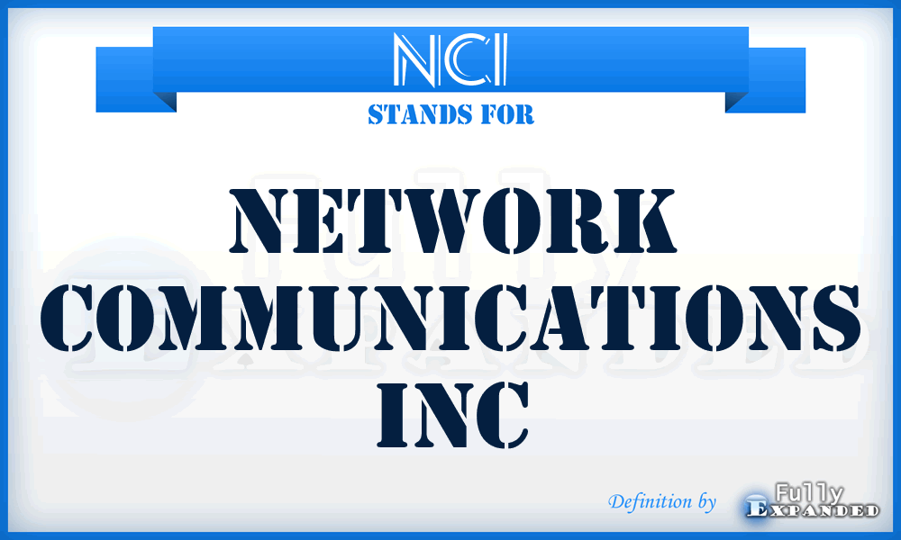 NCI - Network Communications Inc