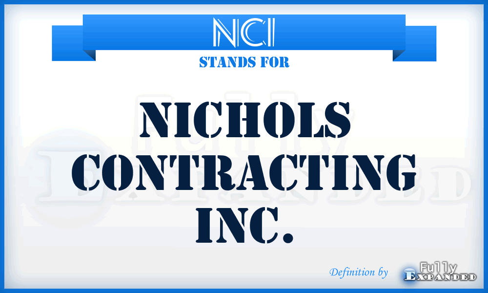NCI - Nichols Contracting Inc.