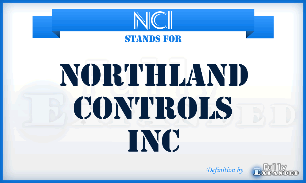 NCI - Northland Controls Inc