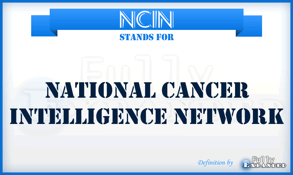 NCIN - National Cancer Intelligence Network