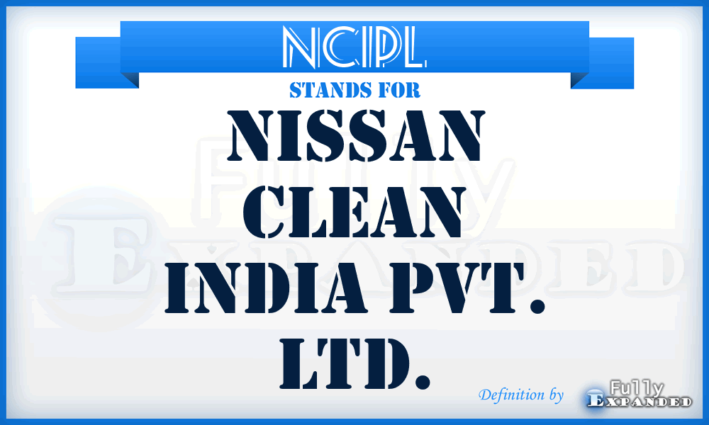 NCIPL - Nissan Clean India Pvt. Ltd.