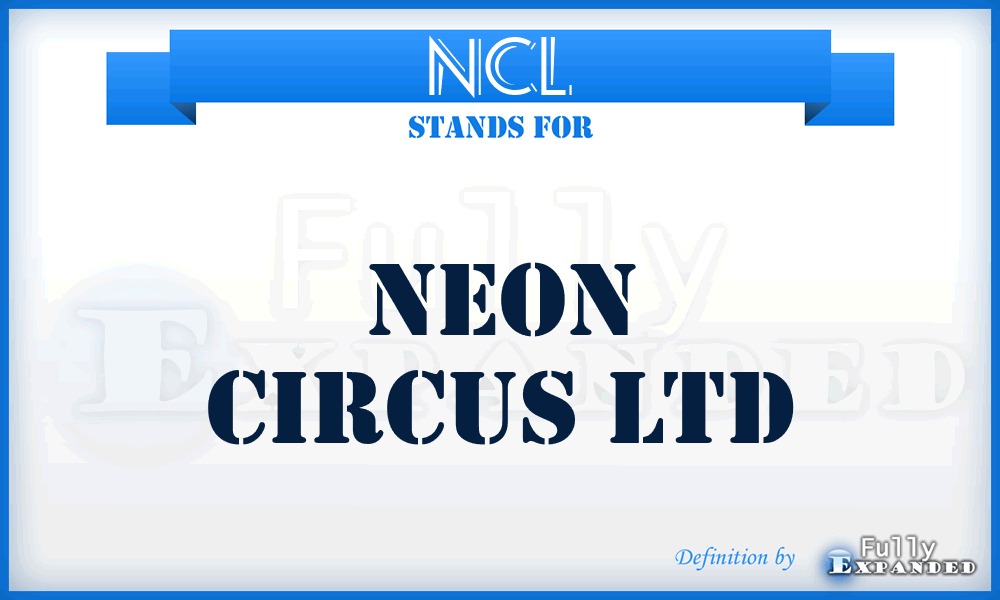 NCL - Neon Circus Ltd