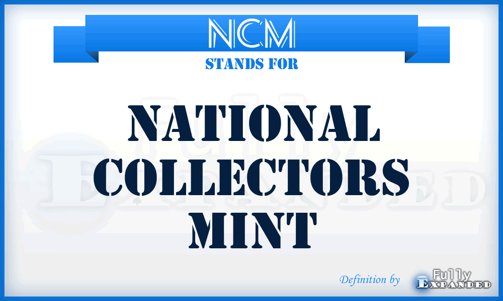 NCM - National Collectors Mint