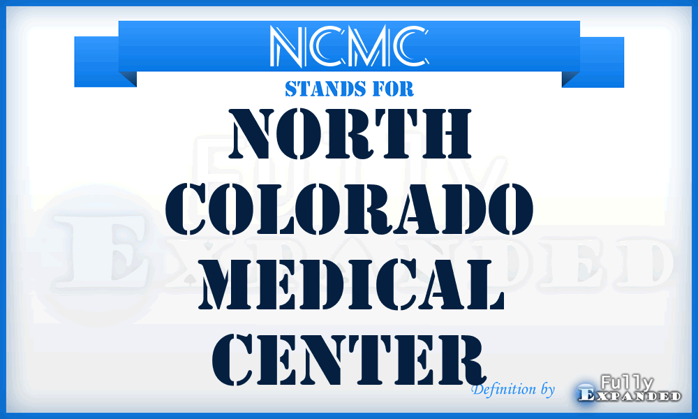 NCMC - North Colorado Medical Center