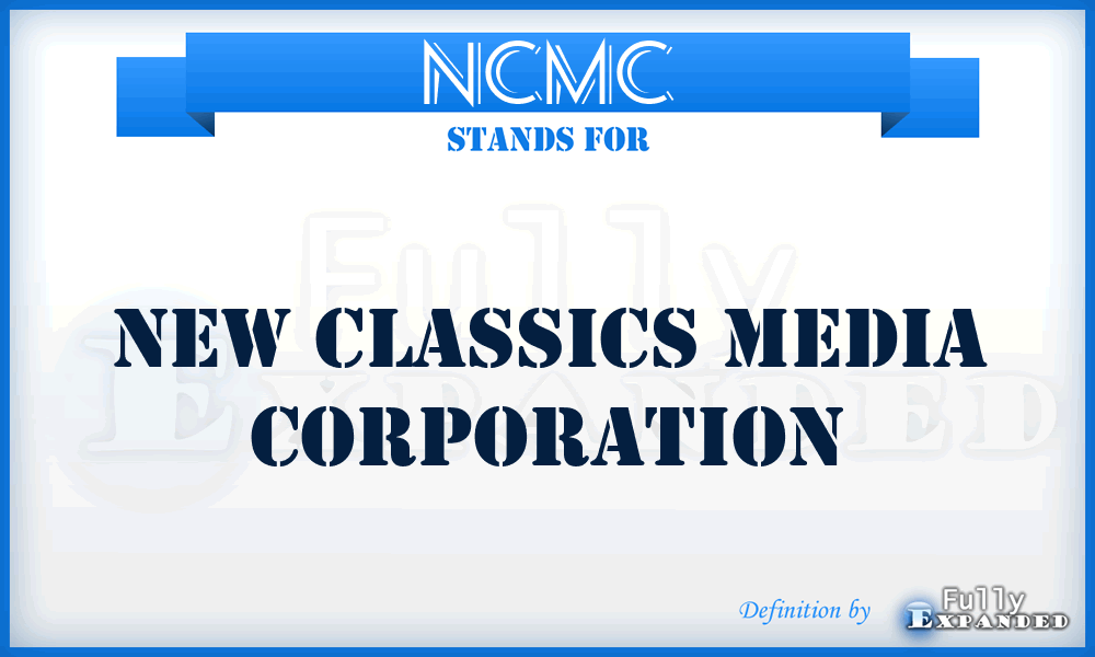 NCMC - New Classics Media Corporation