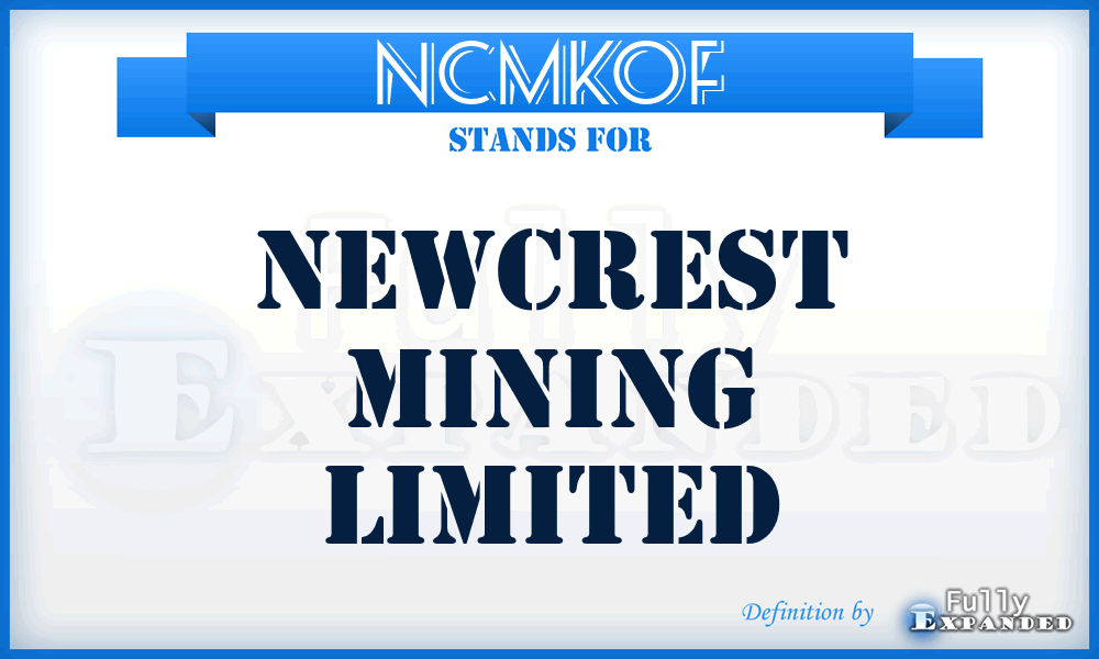 NCMKOF - Newcrest Mining Limited