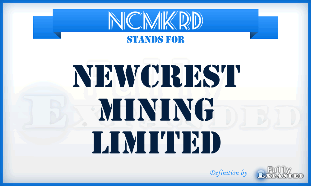 NCMKRD - Newcrest Mining Limited