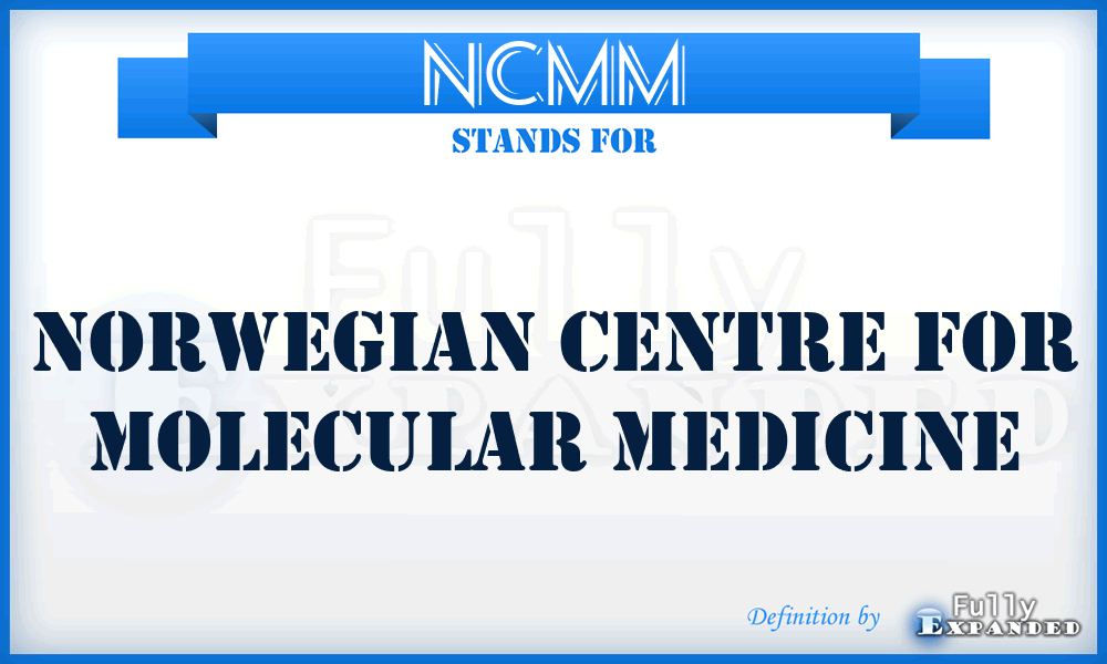 NCMM - Norwegian Centre for Molecular Medicine