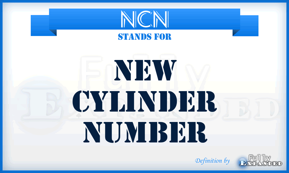 NCN - New Cylinder Number