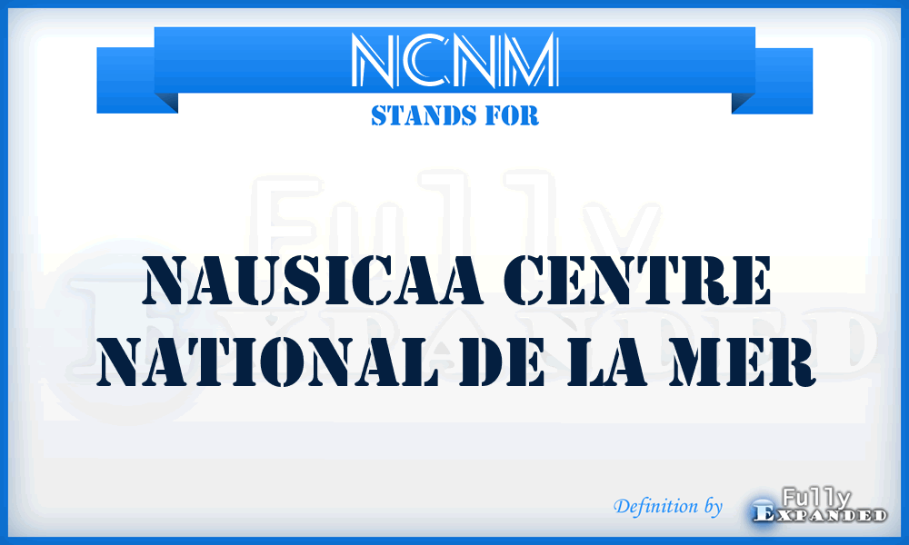 NCNM - Nausicaa Centre National de la Mer