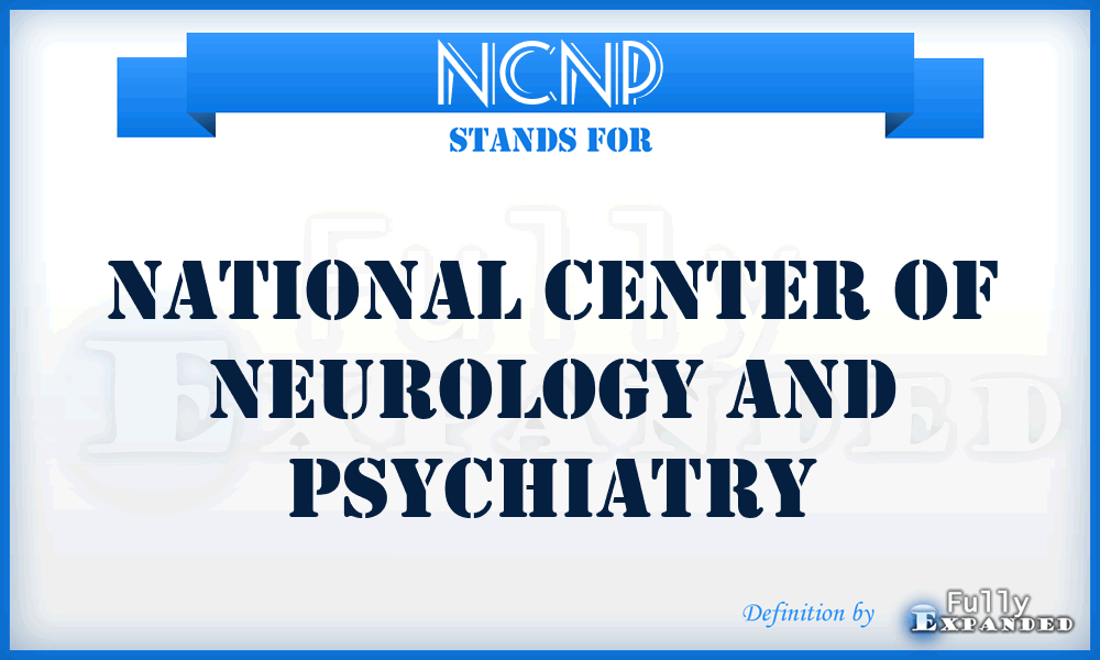 NCNP - National Center of Neurology and Psychiatry